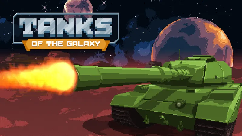 Tanks of the Galaxy