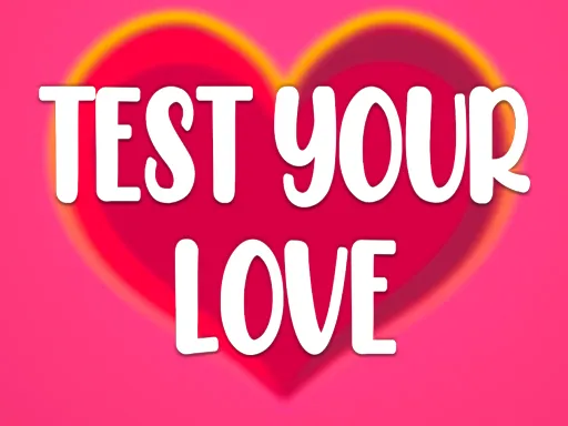 Test Your Love