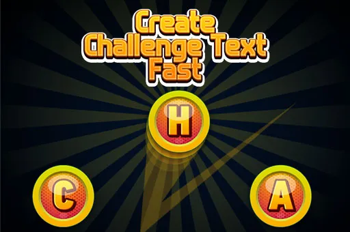 Create Challenge Text Fast