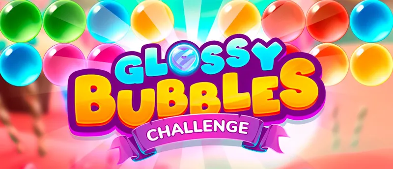 Glossy Bubbles Challenge