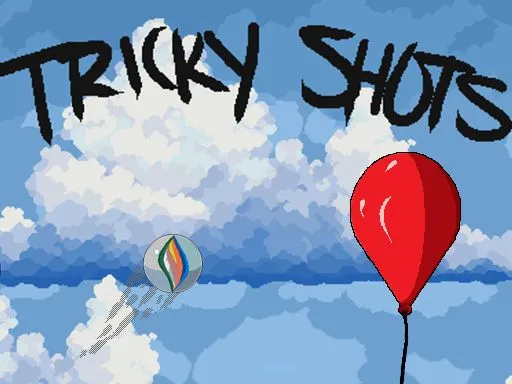 Tricky Shots