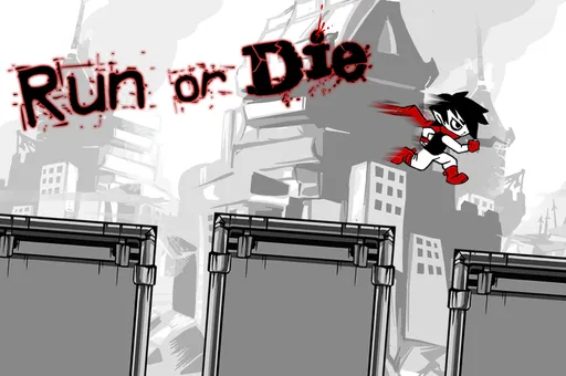 Run or Die