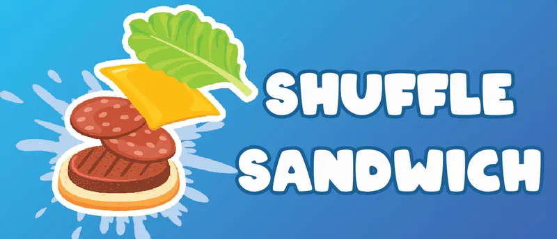 Sandwich Shuffle