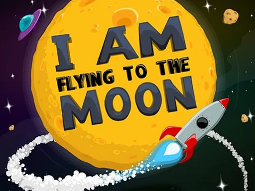 I Am Flying to the Moon