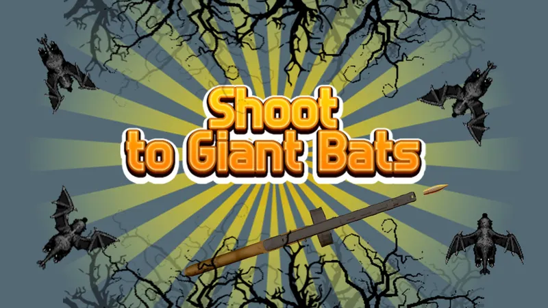 Shoot To Giant Bats