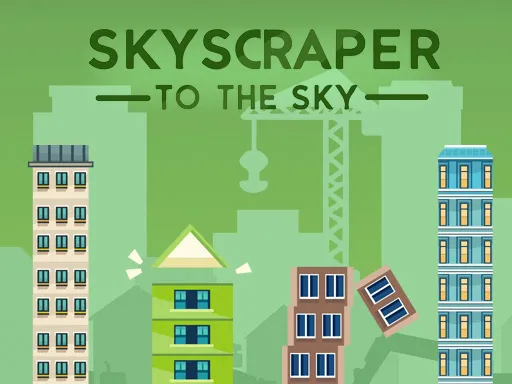 Skyscraper to the Sky